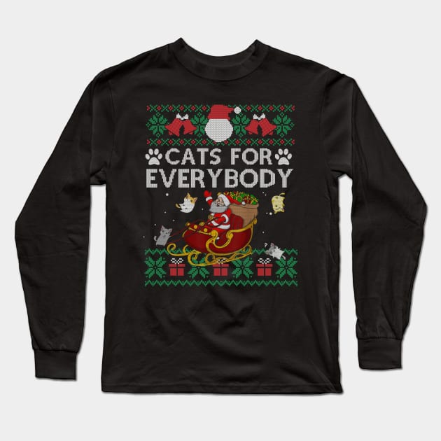 Cats For Everybody Christmas Cute Cat Lover Ugly Sweater Gift Long Sleeve T-Shirt by SloanCainm9cmi